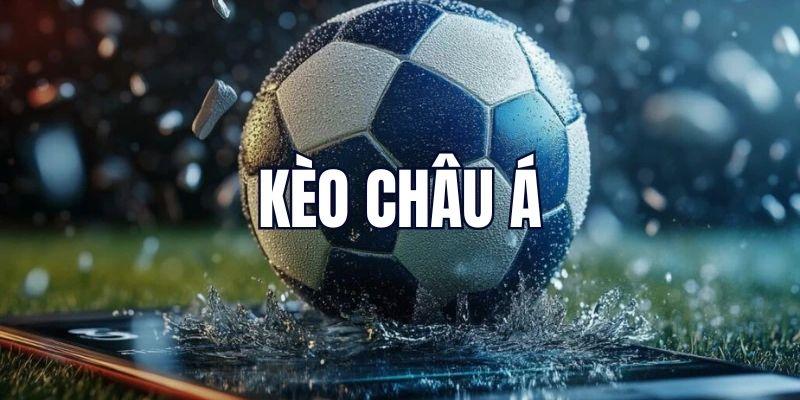 Kèo bóng châu Á quen thuộc